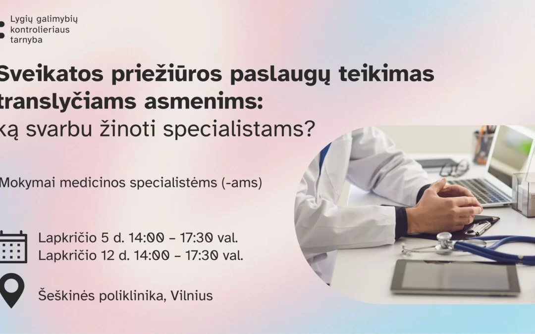Sveikatos priežiūros paslaugų teikimas translyčiams asmenims: ką svarbu žinoti specialistams?